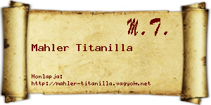 Mahler Titanilla névjegykártya
